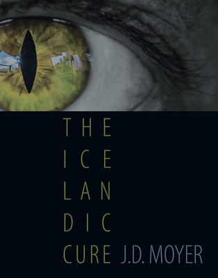 The Icelandic Cure - Moyer, J D