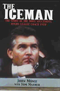 The Iceman: The Story of the Most Successful Rugby League Coach Ever
