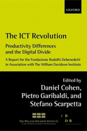 The ICT Revolution: Productivity Differences and the Digital Divide