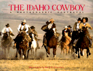 The Idaho Cowboy: A Photographic Portrayal
