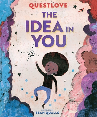 The Idea in You: A Picture Book - Questlove