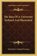 The Idea Of A University Defined And Illustrated