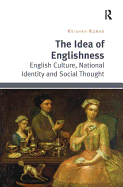 The Idea of Englishness: English Culture, National Identity and Social Thought