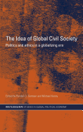 The Idea of Global Civil Society: Ethics and Politics in a Globalizing Era