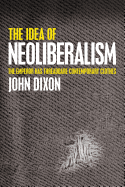 The Idea of Neoliberalism: The Emperor Has Threadbare Contemporary Clothes