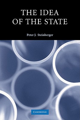 The Idea of the State - Steinberger, Peter J.