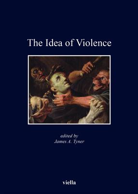 The Idea of Violence - Cohn Jr, Samuel, and Fenelli, Laura, and Glassman, Jim