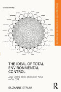 The Ideal of Total Environmental Control: Knud Lnberg-Holm, Buckminster Fuller, and the SSA