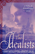 The Idealists - Carlisle, Henry, and Carlisle, Olga Andreyev, Ms.