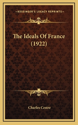 The Ideals of France (1922) - Cestre, Charles