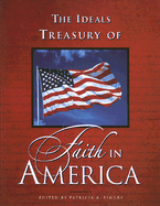 The Ideals Treasury of Faith in America