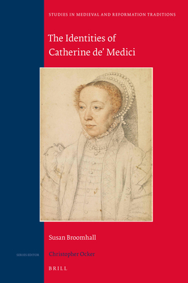 The Identities of Catherine De' Medici - Broomhall, Susan