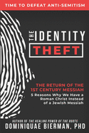 The Identity Theft: The Return of the 1st Century Messiah