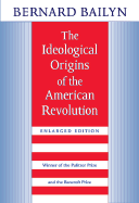 The Ideological Origins of the American Revolution: Enlarged Edition
