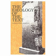 The Ideology of the Text - Hampton, Christopher