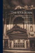 The Idle Born: A Comedy of Manners