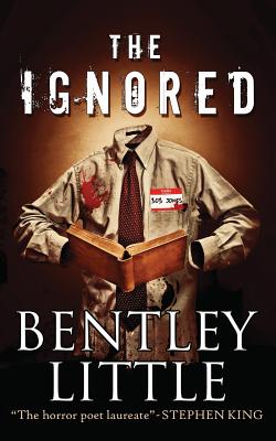 The Ignored - Little, Bentley