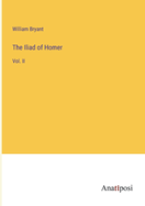 The Iliad of Homer: Vol. II