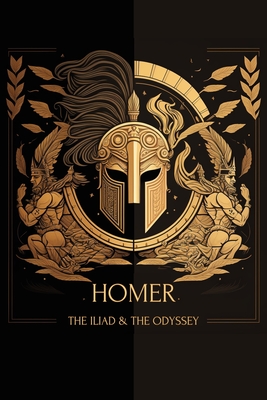 The Iliad & The Odyssey - Homer, and Butler, Samuel (Translated by)