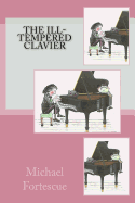 The Ill-Tempered Clavier