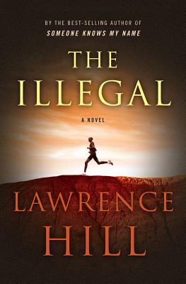 The Illegal - Hill, Lawrence