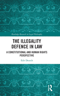 The Illegality Defence in Law: A Constitutional and Human Rights Perspective