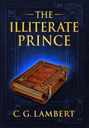 The Illiterate Prince: A fish-out-of-water fantasy adventure