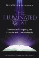 The Illuminated Text Vol 3: Commentaries for Deepening Your Connection with a Course in Miracles