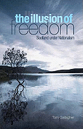 The Illusion of Freedom: Scotland Under Nationalism