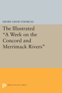 The Illustrated A Week on the Concord and Merrimack Rivers