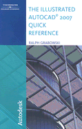 The Illustrated AutoCAD 2007 Quick Reference