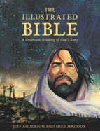 The Illustrated Bible (Hardcover): A Dramatic Reading of God's Story