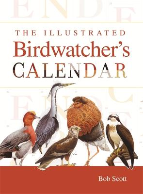 The Illustrated Birdwatcher's Calendar - Scott, Bob