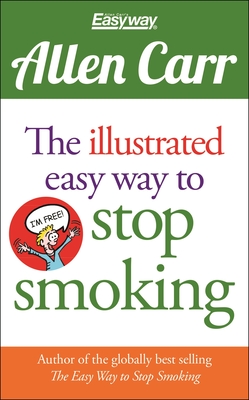 The Illustrated Easy Way to Stop Smoking - Carr, Allen