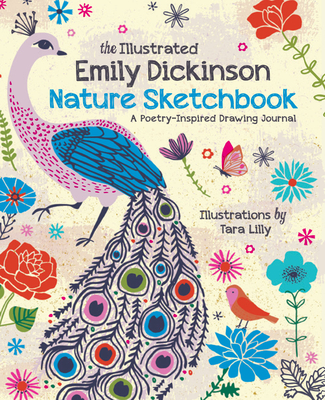 The Illustrated Emily Dickinson Nature Sketchbook: A Poetry-Inspired Drawing Journal - 