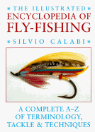 The Illustrated Encyclopedia of Fly Fishing