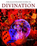 The illustrated guide to divination