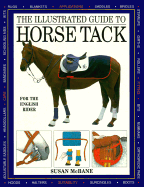 The Illustrated Guide to Horse Tack - McBane, Susan, and Steege, Gwen (Editor)
