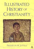 The Illustrated History of Christianity