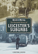 The Illustrated History of Leicester's Suburbs