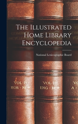 The Illustrated Home Library Encyclopedia - National Lexicographic Board (Creator)