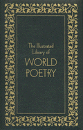 The Illustrated Library of World Poetry - Bryant, William Cullen (Editor)