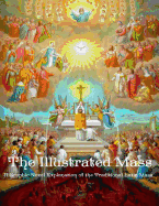 The Illustrated Mass: A Graphic Novel Explanation of the Traditional Latin Mass