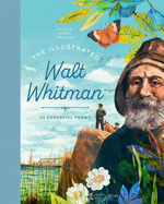 The Illustrated Walt Whitman: 25 Essential Poems