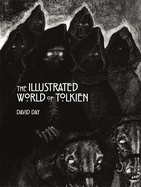 The Illustrated World of Tolkien: An Exquisite Reference Guide to Tolkien's World and the Artists his Vision Inspired