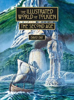 The Illustrated World of Tolkien The Second Age - Day, David