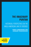 The Imaginary Puritan: Literature, Intellectual Labor, and the Origins of Personal Life Volume 21
