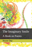 The Imaginary Smile: A Book on Poems