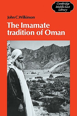The Imamate Tradition of Oman - Wilkinson, John Craven