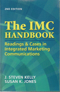 The IMC Handbook: Reading & Cases in Integrated Marketing Communications